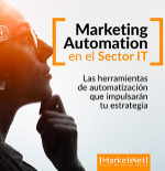 Marketing automation en el sector IT: herramientas esenciales para impulsar tu estrategia