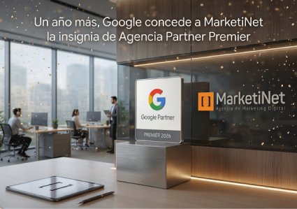 MarketiNet es Agencia Google Partner Premier 2026